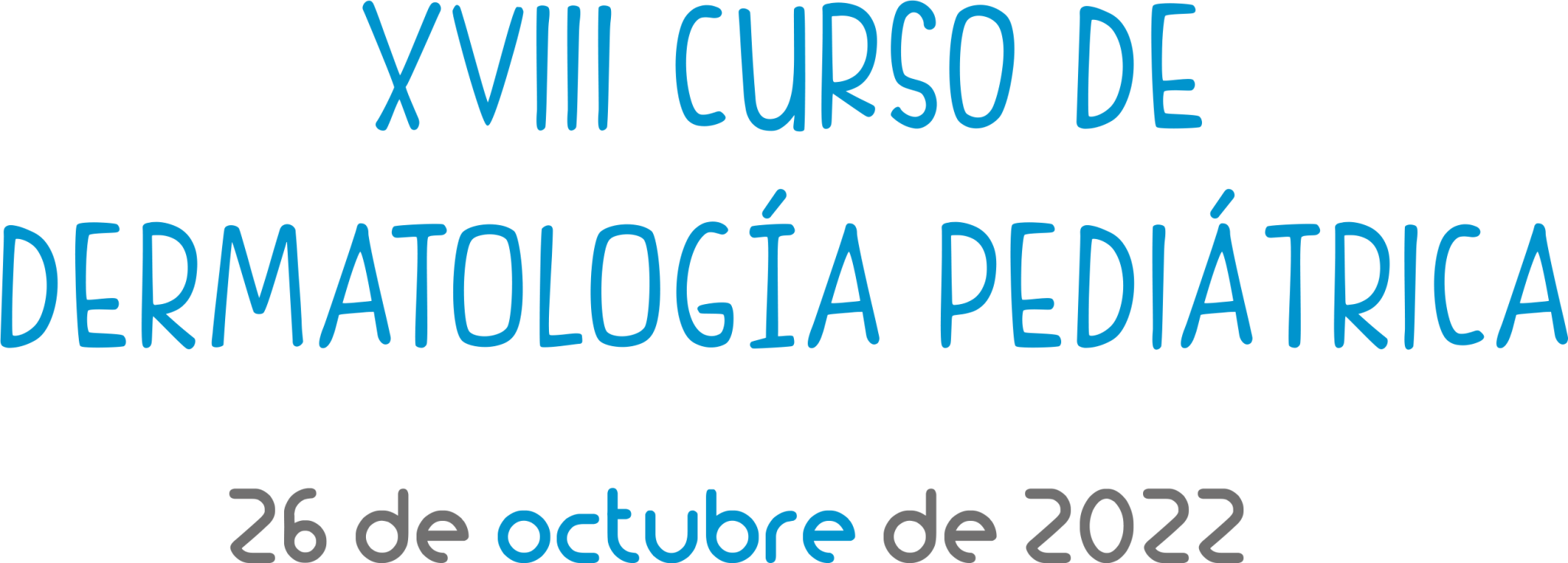 XVIII Curso de Dermatología Pediátrica